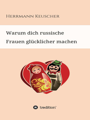 cover image of Warum dich russische Frauen glücklicher machen